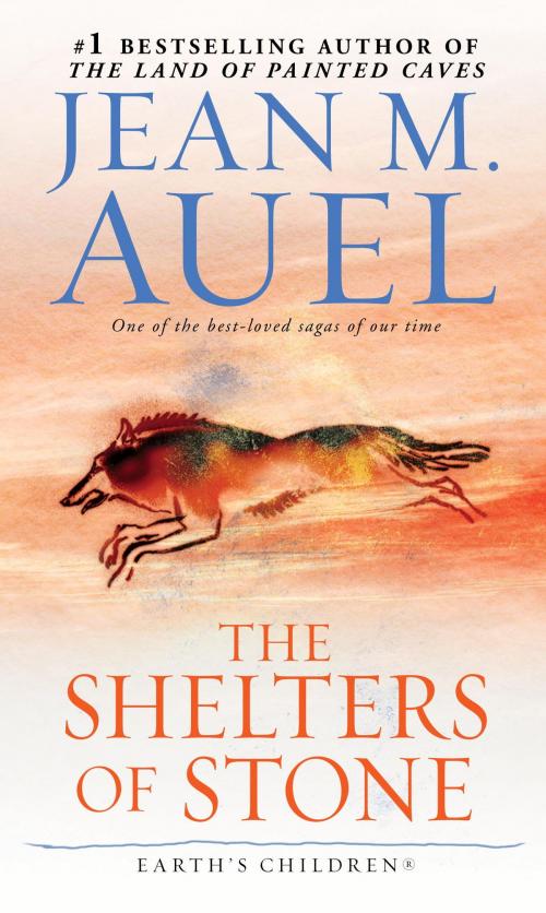 Cover of the book The Shelters of Stone (with Bonus Content) by Jean M. Auel, Random House Publishing Group