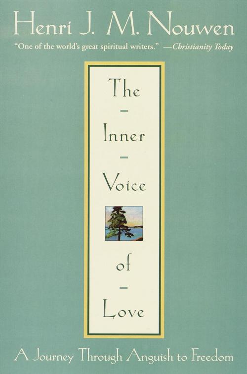 Cover of the book The Inner Voice of Love by Henri J. M. Nouwen, The Crown Publishing Group