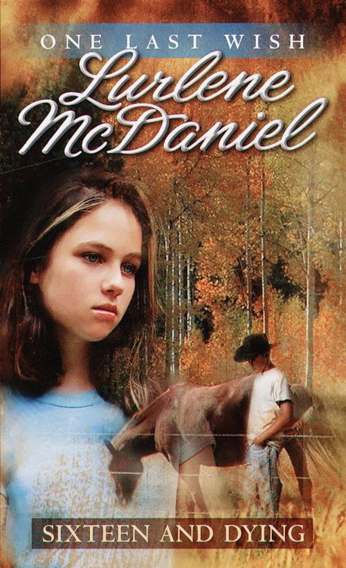 Cover of the book Sixteen and Dying by Lurlene McDaniel, Random House Children's Books