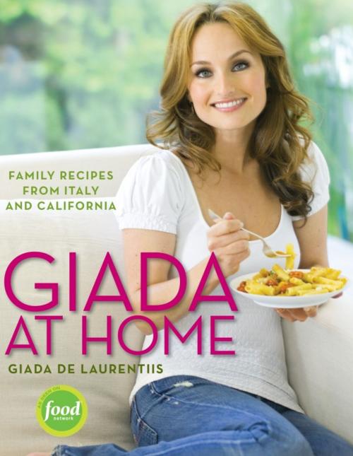 Cover of the book Giada at Home by Giada De Laurentiis, Potter/Ten Speed/Harmony/Rodale