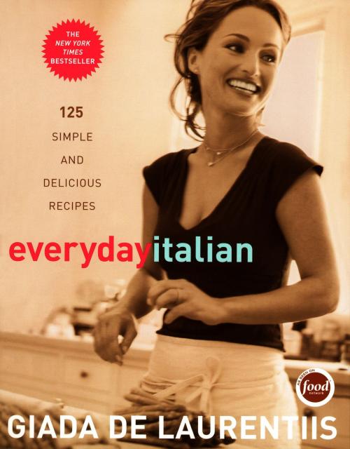 Cover of the book Everyday Italian by Giada De Laurentiis, Potter/Ten Speed/Harmony/Rodale