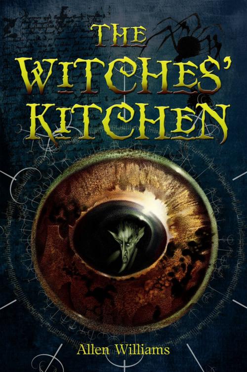 Cover of the book The Witches' Kitchen by Allen Williams, Little, Brown Books for Young Readers