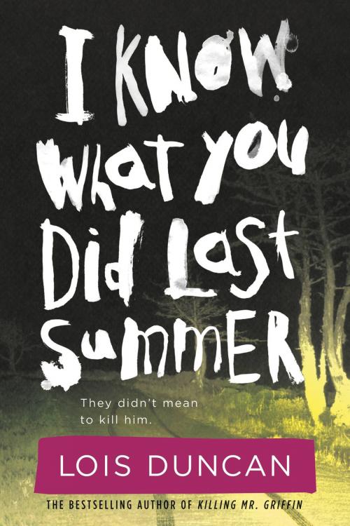 Cover of the book I Know What You Did Last Summer by Lois Duncan, Little, Brown Books for Young Readers