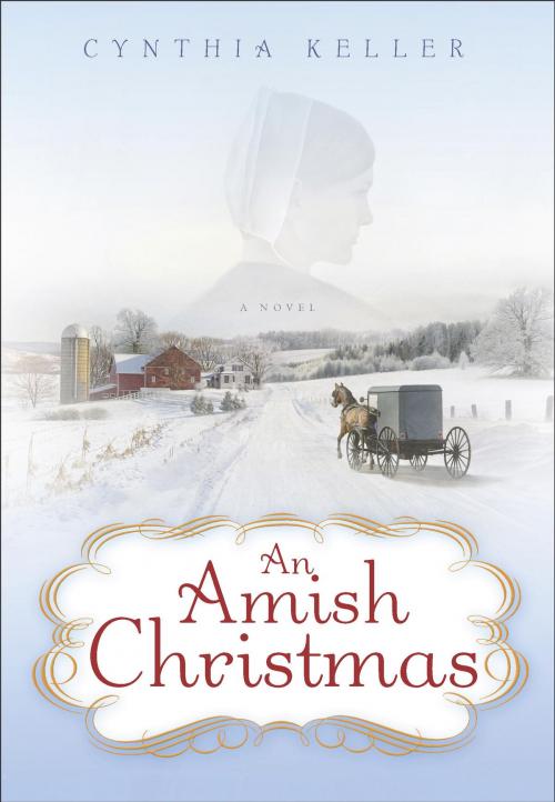 Cover of the book An Amish Christmas by Cynthia Keller, Random House Publishing Group