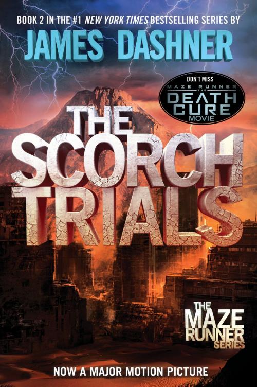 Cover of the book The Scorch Trials (Maze Runner, Book Two) by James Dashner, Random House Children's Books