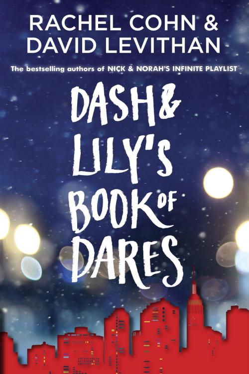 Cover of the book Dash & Lily's Book of Dares by Rachel Cohn, David Levithan, Random House Children's Books