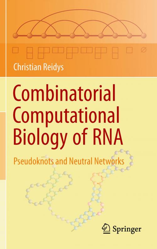 Cover of the book Combinatorial Computational Biology of RNA by Christian Reidys, Springer New York