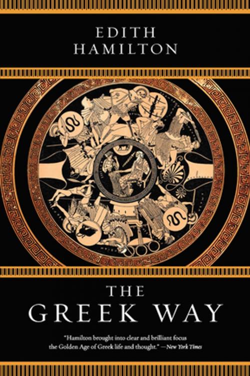Cover of the book The Greek Way by Edith Hamilton, W. W. Norton & Company