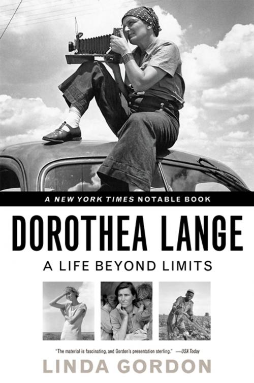 Cover of the book Dorothea Lange: A Life Beyond Limits by Linda Gordon, W. W. Norton & Company