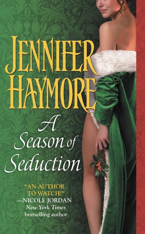 Cover of the book A Season of Seduction by Jennifer Haymore, Grand Central Publishing
