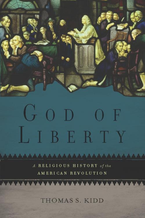 Cover of the book God of Liberty by Thomas S. Kidd, Basic Books