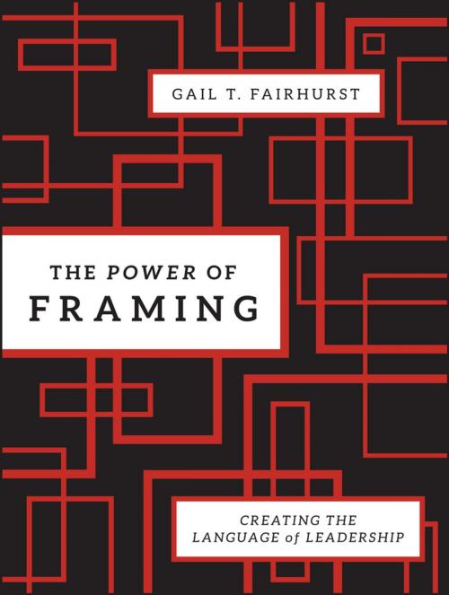 Cover of the book The Power of Framing by Gail T. Fairhurst, Wiley
