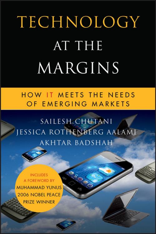 Cover of the book Technology at the Margins by Sailesh Chutani, Jessica Rothenberg Aalami, Akhtar Badshah, Wiley