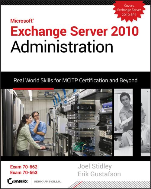 Cover of the book Exchange Server 2010 Administration by Joel Stidley, Erik Gustafson, Wiley
