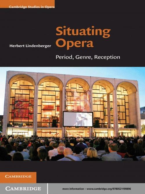 Cover of the book Situating Opera by Herbert Lindenberger, Cambridge University Press