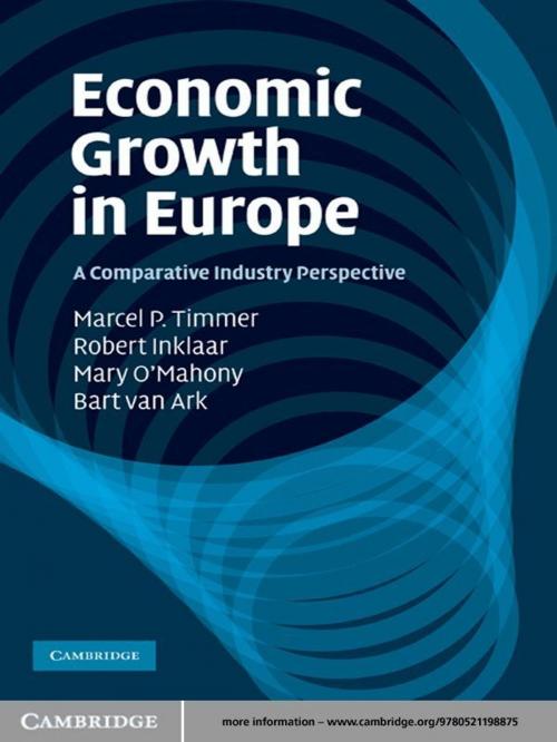 Cover of the book Economic Growth in Europe by Marcel P. Timmer, Robert Inklaar, Mary O'Mahony, Bart van Ark, Cambridge University Press
