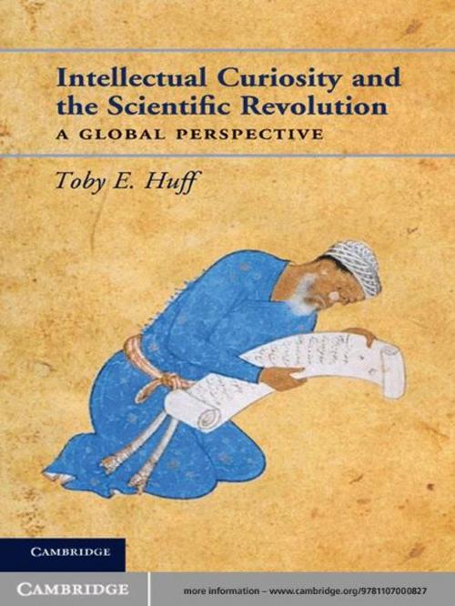 Cover of the book Intellectual Curiosity and the Scientific Revolution by Toby E. Huff, Cambridge University Press
