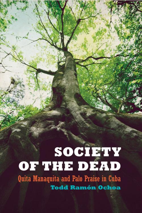Cover of the book Society of the Dead by Todd Ramón Ochoa, University of California Press
