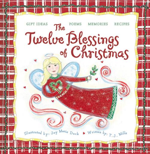 Cover of the book The Twelve Blessings of Christmas by Joy Marie, T. J. Mills, Thomas Nelson