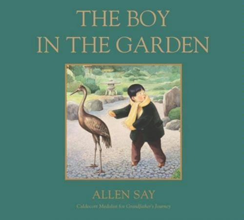 Cover of the book The Boy in the Garden by Allen Say, Houghton Mifflin Harcourt