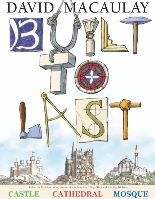 Cover of the book Built to Last by David Macaulay, HMH Books