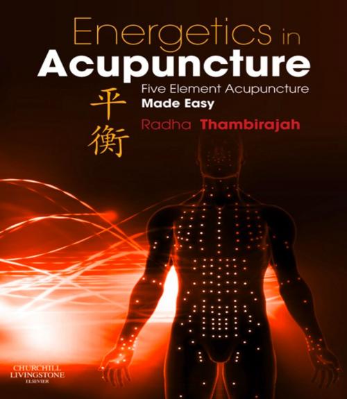 Cover of the book Energetics in Acupuncture by Radha Thambirajah, Elsevier Health Sciences UK