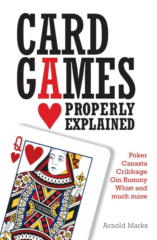 Cover of the book Card Games Properly Explained by Arnold Marks, Little, Brown Book Group