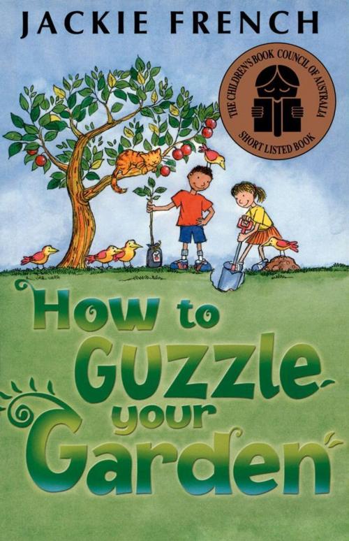 Cover of the book How to Guzzle Your Garden by Jackie French, HarperCollins Publishers