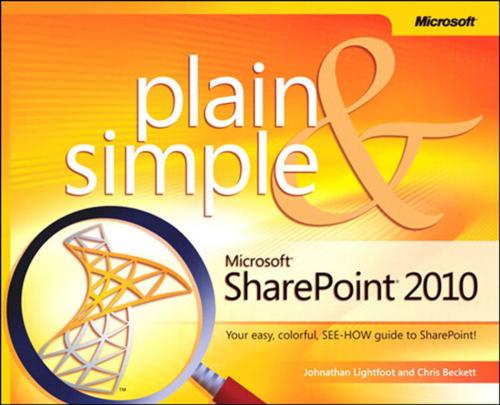 Cover of the book Microsoft SharePoint 2010 Plain & Simple by Chris Beckett, Johnathan Lightfoot, Pearson Education
