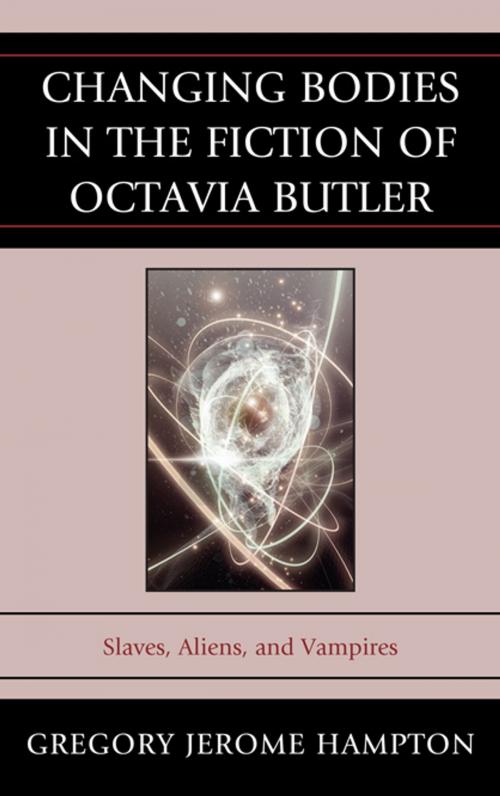 Cover of the book Changing Bodies in the Fiction of Octavia Butler by Gregory Jerome Hampton, Lexington Books
