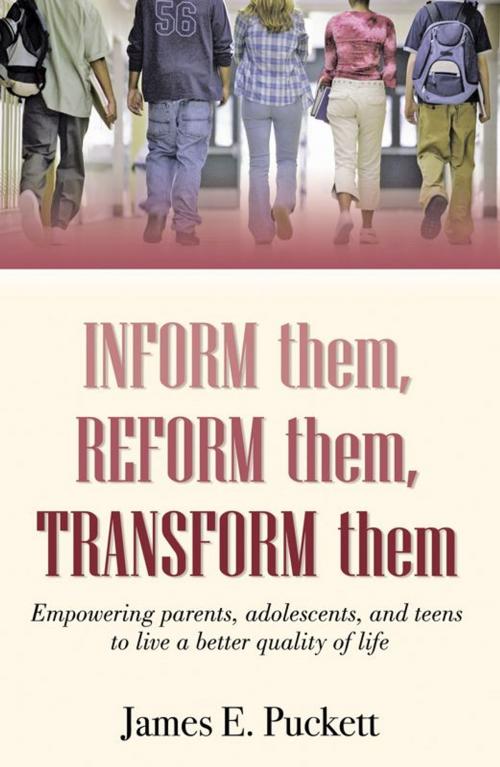 Cover of the book Inform Them Reform Them Transform Them by James E. Puckett, Infinity Publishing