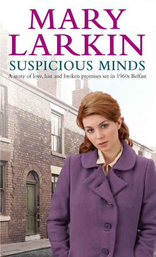 Cover of the book Suspicious Minds by Mary Larkin, Little, Brown Book Group