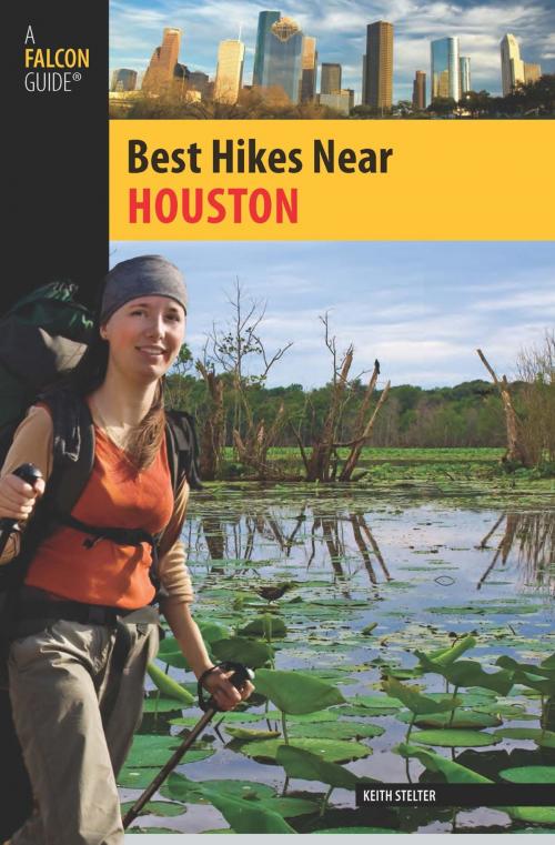 Cover of the book Best Hikes Near Houston by Keith Stelter, Falcon Guides