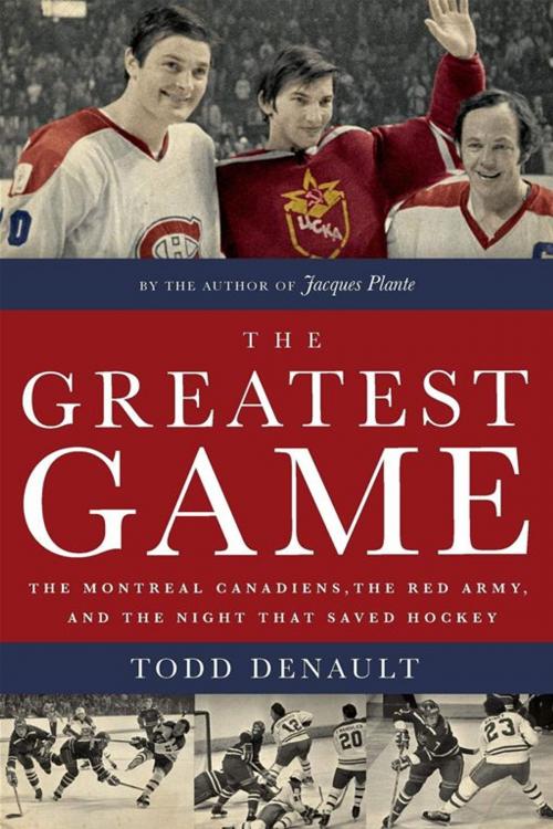 Cover of the book The Greatest Game by Todd Denault, McClelland & Stewart