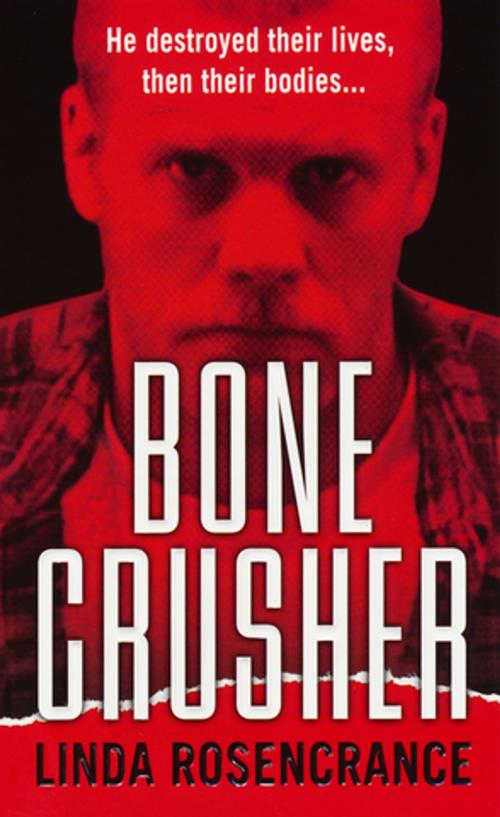 Cover of the book Bone Crusher by Linda Rosencrance, Pinnacle Books