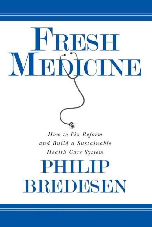 Cover of the book Fresh Medicine by Phil Bredesen, Grove/Atlantic, Inc.