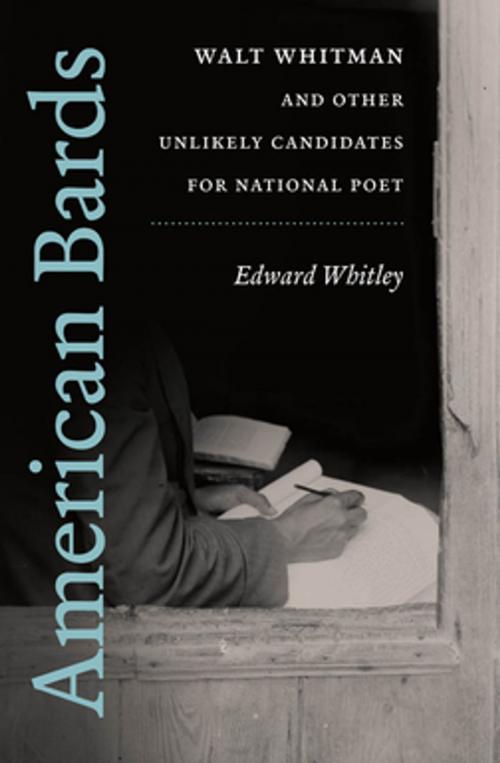 Cover of the book American Bards by Edward Whitley, The University of North Carolina Press