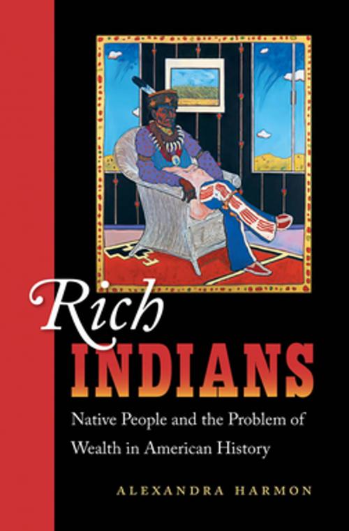 Cover of the book Rich Indians by Alexandra Harmon, The University of North Carolina Press