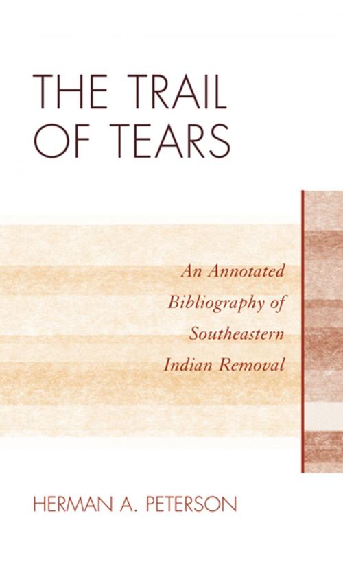 Cover of the book The Trail of Tears by Herman A. Peterson, Scarecrow Press