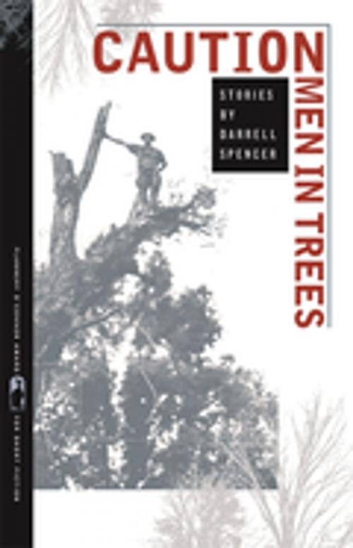 Cover of the book CAUTION Men in Trees by Darrell Spencer, University of Georgia Press