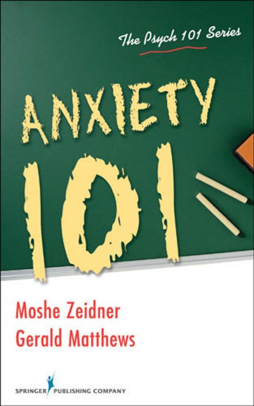 Cover of the book Anxiety 101 by Moshe Zeidner, PhD, Gerald Matthews, PhD, Springer Publishing Company