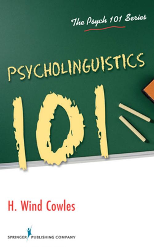 Cover of the book Psycholinguistics 101 by H. Wind Cowles, Springer Publishing Company