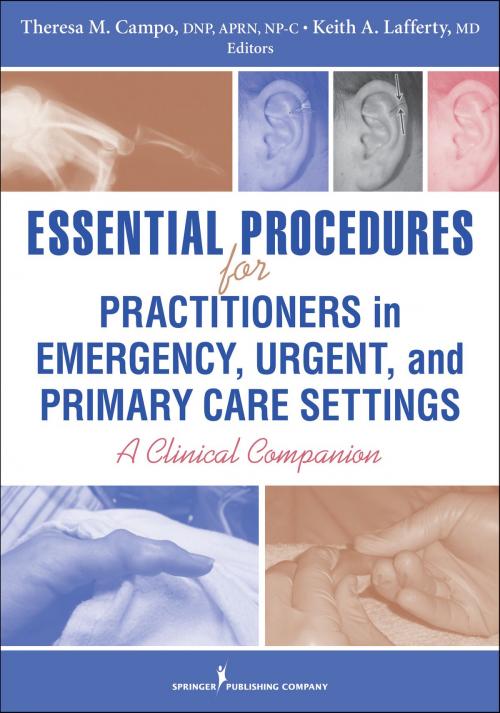 Cover of the book Essential Procedures for Practitioners in Emergency, Urgent, and Primary Care Settings by Theresa M. Campo, DNP, FNP-C, ENP-BC, FAANP, Springer Publishing Company