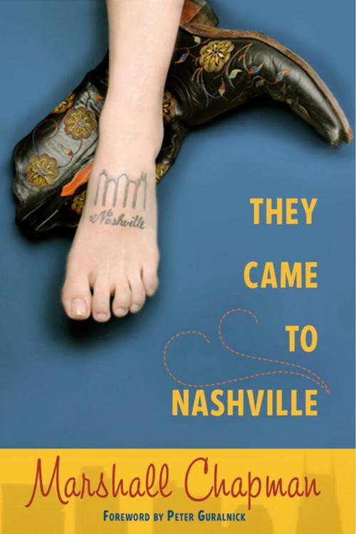 Cover of the book They Came to Nashville by Marshall Chapman, Vanderbilt University Press