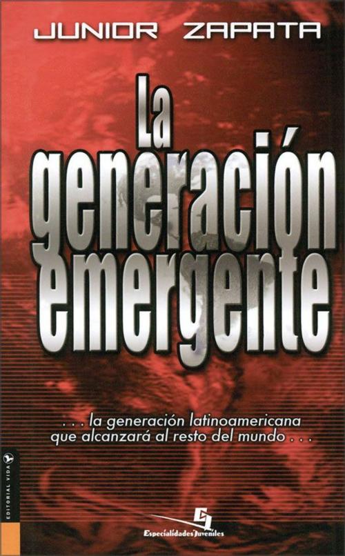 Cover of the book Generación Emergente by Junior Zapata, Vida