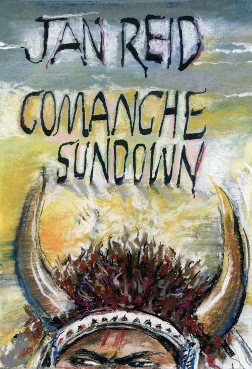 Cover of the book Comanche Sundown by Jan Reid, TCU Press