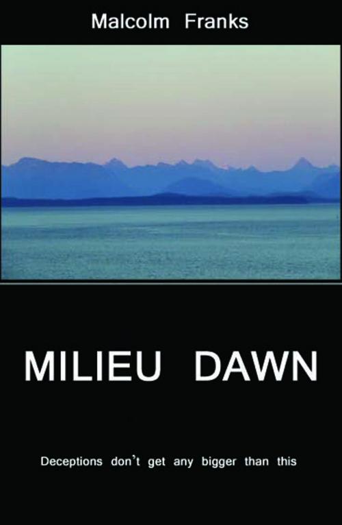 Cover of the book Milieu Dawn by Malcolm Franks, Malcolm Franks