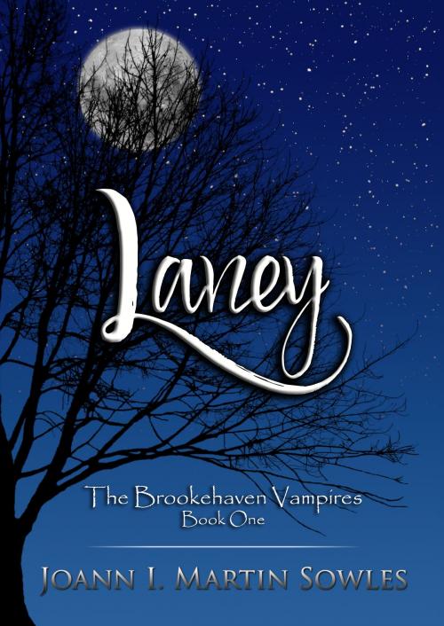 Cover of the book Laney by Joann I. Martin Sowles, Joann I. Martin Sowles