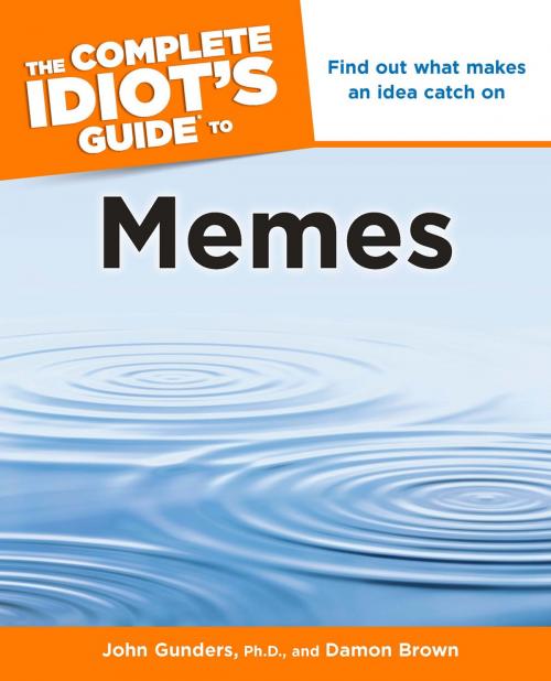 Cover of the book The Complete Idiot's Guide to Memes by Damon Brown, John Gunders Ph.D., DK Publishing