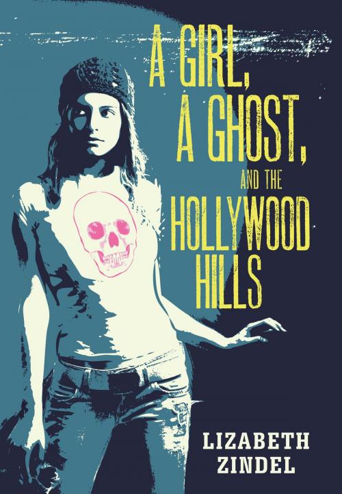 Cover of the book A Girl, a Ghost, and the Hollywood Hills by Lizabeth Zindel, Penguin Young Readers Group